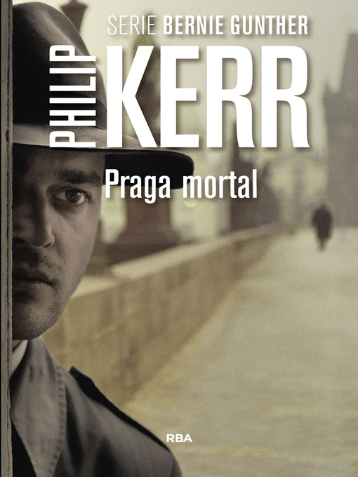Title details for Praga mortal by Philip Kerr - Available